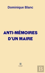 Anti Memoires D Un Maire