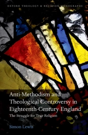 Anti-Methodism And Theological Controversy In Eighteenth-Century England
