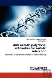 Anti Mitotic Polyclonal Antibodies For Mitotic Inhibition