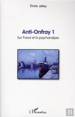 Bertrand.pt - Anti Onfray Tome 1 ; Sur Freud Et La Psychanalyse