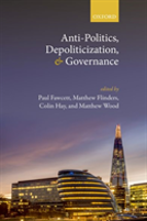 Anti-Politics, Depoliticization, And Governance