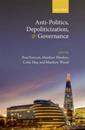Anti-Politics, Depoliticization, And Governance
