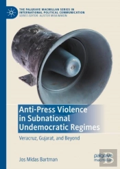 Anti-Press Violence In Subnational Undemocratic Regimes