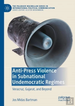 Bertrand.pt - Anti-Press Violence In Subnational Undemocratic Regimes