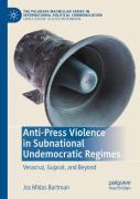 Anti-Press Violence In Subnational Undemocratic Regimes