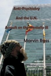 Anti-Psychiatry And The Un Assault On The Mentally Ill