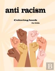 Anti Racism Coloring Book For Kids
