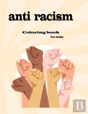 Anti Racism Coloring Book For Kids