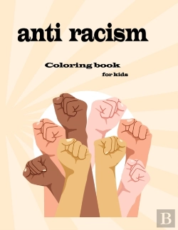 Bertrand.pt - Anti Racism Coloring Book For Kids