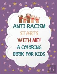 Anti Racism Starts With Me