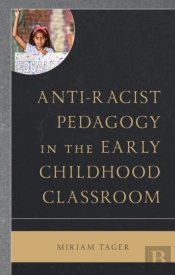 Anti-Racist Pedagogy In The Early Childhood Classroom