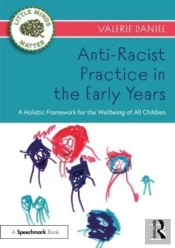 Anti-Racist Practice In The Early Years