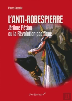 Bertrand.pt - Anti-Robespierre - Petion Ou La Revolution Pacifique