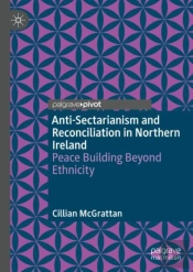 Anti-Sectarianism And Reconciliation In Northern Ireland