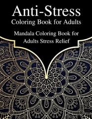 Anti-Stress Coloring Book For Adults