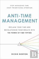 Anti-Time Management