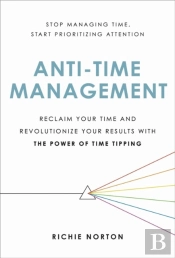 Anti-Time Management
