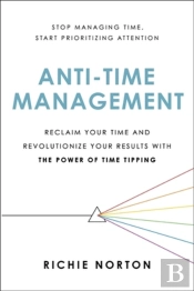 Anti-Time Management