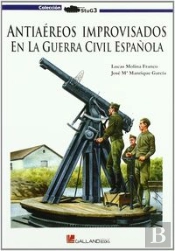 Antiaéreos Improvisados En La Guerra Civil Española