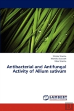 Bertrand.pt - Antibacterial And Antifungal Activity Of Allium Sativum