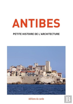 Bertrand.pt - Antibes, Petite Histoire De L'Architecture