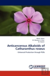 Anticancerous Alkaloids Of Catharanthus Roseus
