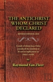 Antichrist Whom Christ Declared