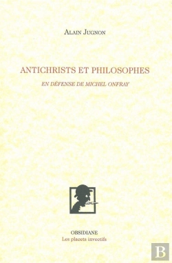 Bertrand.pt - Antichrists Et Philosophes : En Défense De Michel Onfray