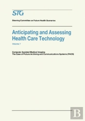 Anticipating And Assessing Health Care Technology