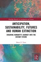 Anticipation, Sustainability, Futures And Human Extinction