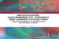 Anticipation, Sustainability, Futures And Human Extinction