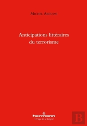 Anticipations Littéraires Du Terrorisme