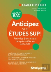 Anticipez Vos Études Sup ! ; Faire Les Bons Choix De Spécialités En Seconde