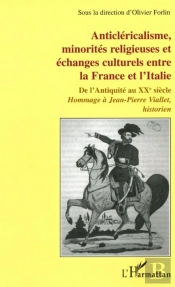 Anticlericalisme, Minorites Religieuses Et Echanges Culturels Entre La France Et L'Italie