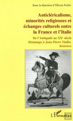 Bertrand.pt - Anticlericalisme, Minorites Religieuses Et Echanges Culturels Entre La France Et L'Italie