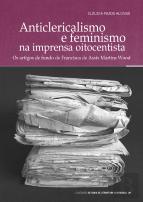 Anticlericalismo e Feminismo na Imprensa Oitocentista