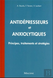Antidépresseurs Et Anxiolytiques : Principes, Traitements Et Stratégies