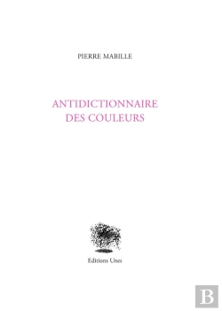 Bertrand.pt - Antidictionnaire Des Couleurs