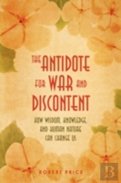 Antidote For War And Discontent