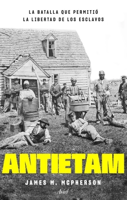 Bertrand.pt - Antietam, La Batalla Que Permitio La Libertad De L