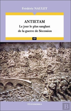 Bertrand.pt - Antietam ; Le Jour Le Plus Sanglant De Lal Guerre De Sécession