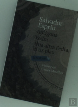 Bertrand.pt - Antígona. Fedra. Una Altra Fedra, Si Us Plau