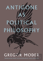 Antigone As Political Philosophy