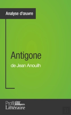 Bertrand.pt - Antigone De Jean Anouilh (Analyse Approfondie)