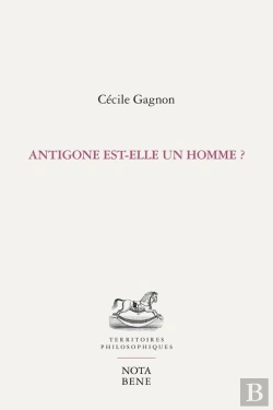 Bertrand.pt - Antigone Est-Elle Un Homme ?