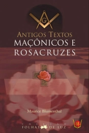 Antigos Textos Maçônicos e Rosacruzes