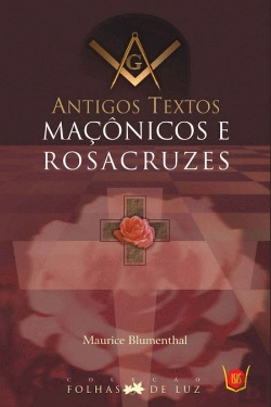Bertrand.pt - Antigos Textos Maçônicos e Rosacruzes