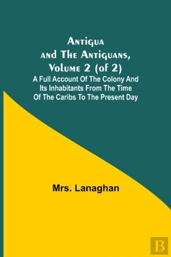 Bertrand.pt - Antigua And The Antiguans, Volume 2  Of