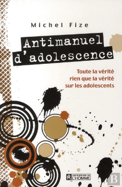 Bertrand.pt - Antimanuel D'Adolescence ; Toute La Vérité Rien Que La Vérité Sur Les Adolescents