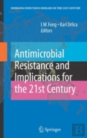 Antimicrobial Resistance And Implications For The 21st Century